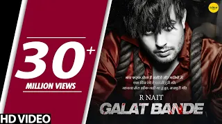 Galat Bande R NaitSong Download